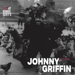 Johnny Griffin Live At Ronnie Scotts 1964 180GM VINYL LP + 1-SIDED 180GM VINYL LP