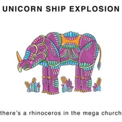 Unicorn Ship Explosion There's A Rhinoceros In The Mega Church VINYL LP + INSERT