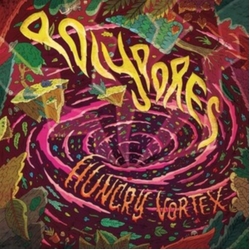 Polypores Hungry Vortex VINYL LP