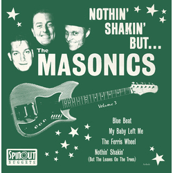The Masonics Nothin' Shakin' But LIMITED 7INCH
