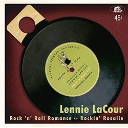 Lennie Lacour Rock 'N' Roll Romance LIMITED HAND-NUMBERED 7INCH + 1-SIDED 7INCH