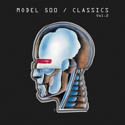 Model 500 Classics Vol 2 VINYL 2LP