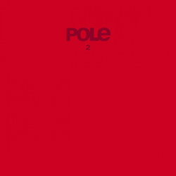 Pole 2 REISSUE VINYL 2LP + MP3 DOWNLOAD CODE IN SPOT-VARNISHED SLEEVE