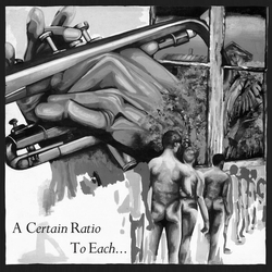 A Certain Ratio To Each REISSUE LIMITED WHITE VINYL 2LP + MP3 DOWNLOAD CODE