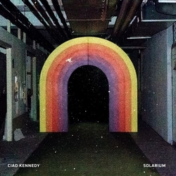 Ciao Kennedy Solarium VINYL LP