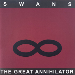 Swans The Great Annihilator REMASTERED VINYL 2LP