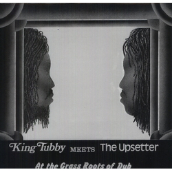 King Tubby Meets The Upsetters At The Grass Roots Of Dub LP