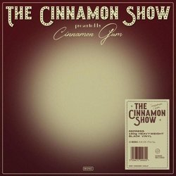 Cinnamon Gum The Cinnamon Show 180GM VINYL LP