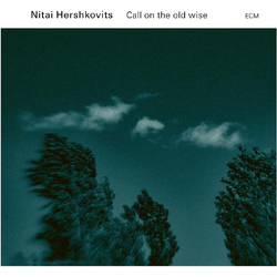 Nitai Hershkovits Call On The Old Wise VINYL LP