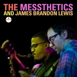 The/James Brandon Lewis Messthetics The Messthetics & James Brandon Lewis VINYL LP