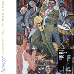Tubby Hayes Splonge! An Introduction To Tubby Hayes VINYL LP