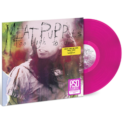 Meat Puppets Too High To Die REMASTERED LIMITED 'NEON JAZZBERRY' PINK VINYL LP