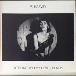 Pj Harvey To Bring You My Love: Demos 180GM VINYL LP