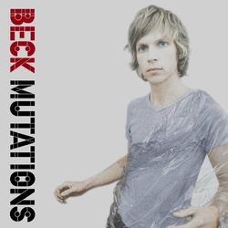Beck Mutations REISSUE HEAVYWEIGHT VINYL LP + 7INCH + BOOKLET + MP3 DOWNLOAD CODE