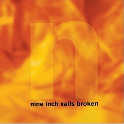 Nine Inch Nails Broken REISSUE 1-SIDED ETCHED 180GM VINYL LP + 7INCH + INSERT