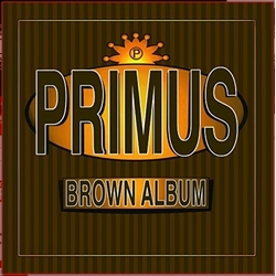 Primus Brown Album REISSUE 180GM AUDIOPHILE VINYL 2LP + MP3 DOWNLOAD CODE