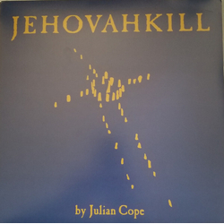 Julian Cope Jehovahkill REISSUE VINYL 2LP + MP3 DOWNLOAD CODE