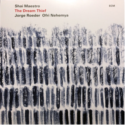 Shai/Jorge Roeder/Ofri Nehemya Maestro The Dream Thief HEAVYWEIGHT VINYL LP