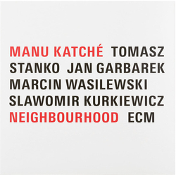 Manu/Tomasz Stanko/Jan Garbarek/Marcin Wasilewski/Slawomir Kurkiewicz Katche Neighbourhood HEAVYWEIGHT VINYL LP