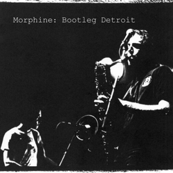 Morphine Bootleg Detroit RECORD STORE DAY RSD 2025 TRANSLUCENT MILKY CLEAR VINYL LP