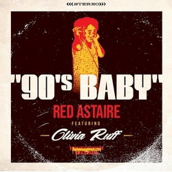 Red Astaire Feat Olivia Ruff 90S Baby VINYL 7INCH