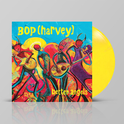Bop Harvey Better Angels YELLOW VINYL LP