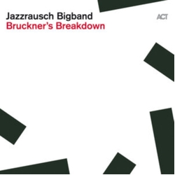 Jazzrausch Bigband Bruckner's Breakdown LATHE CUT 180GM VINYL LP + MP3 DOWNLOAD CODE