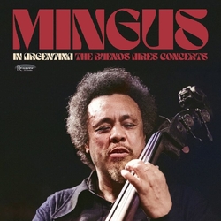 Charles Mingus In Argentina: The Buenos Aires Concerts RECORD STORE DAY RSD 2025 VINYL TRIFOLD 3LP