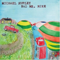 Michael Hurley Bad Mr Mike VINYL LP