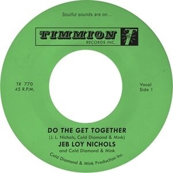 Jeb Loy/Cold Diamond & Mink Nichols Do The Get Together VINYL 7INCH