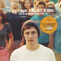 Dylan Owen Keep Your Friends Close I'Ll Always With Mine 10TH ANNIVERSARY EDITION TURQUOISE BLUE VINYL LP + INSERT + MP3 DOWNLOAD CODE