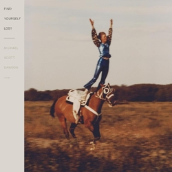 Michael Scott Dawson Find Yourself Lost LIMITED LP