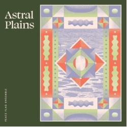 Peace Flag Ensemble Astral Plains VINYL LP