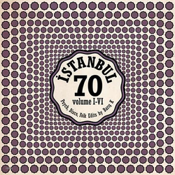Baris K/Various Istanbul 70: Psych Disco Folk Edits By Baris K Vol I-Vi LIMITED 2x LP