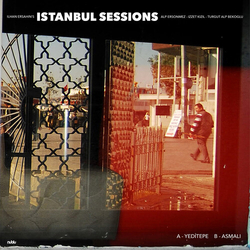 Ilhan Ersahin Istanbul Sessions: Yeditepe VINYL 7INCH