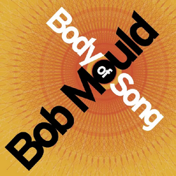 Bob Mould Body Of Song 20TH ANNIVERSARY EXPANDED EDITION 'SUNBURST SPLASH' COLOURED VINYL 2LP