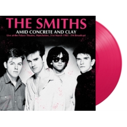 The Smiths Amid Concrete & Clay: Live At The Palace Theatre Manchester 31St March 1985 Fm Broadcast PINK VINYL LP LIMITED TO 300 COPIES