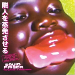 Squid Pisser Vaporize A Neighbor DELUXE EDITION INCHTRANSLUCENT BRUISEINCH TRANSLUCENT PINK VINYL 7INCH + COMIC WITH OBI-STRIP