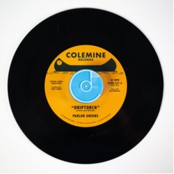 Parlor Greens Driptorch VINYL 7INCH