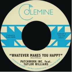 Patchwork Inc Whatever Makes You Happy VINYL 7INCH