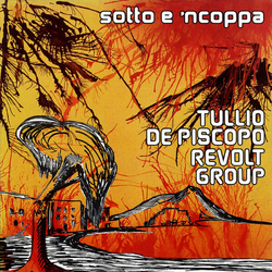 Tullio De Piscopo Revolt Group Sotto E'Ncoppa VINYL LP