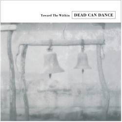 Dead Can Dance Toward The Within REMASTERED VINYL 2LP