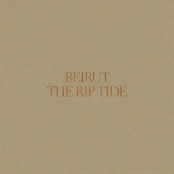 Beirut The Rip Tide REISSUE VINYL LP + MP3 DOWNLOAD CODE