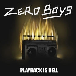 Zero Boys Playback Is Hell VINYL LP