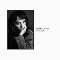 Angel Olsen Smaller VINYL 7INCH