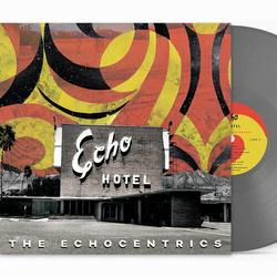 The Echocentrics Echo Hotel REMASTERED GREY VINYL LP