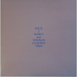 Tomas Clausen Trio Back 2 Basics VINYL LP