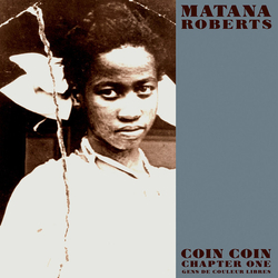 Matana Roberts Coin Coin Chapter One: Gens De Couleur Libres 2X10INCH ALBUM + CD