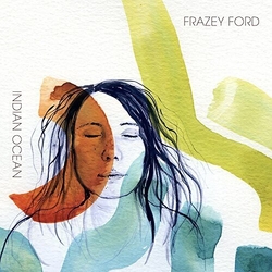 Frazey Ford Indian Ocean VINYL LP