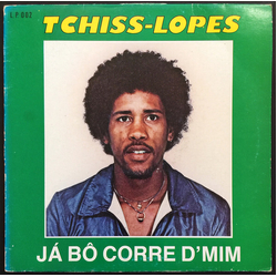 Tchiss Lopes Ja Bo Corre D'Mim REISSUE VINYL LP + INSERT